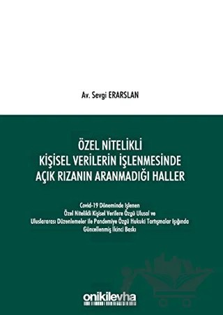 Özel Nitelikli Kişisel Verilerin İşlenmesinde Açık Rızanın Aranmadığı Haller – Sevgi Erarslan – On İki Levha Yayınları kitap kapağı