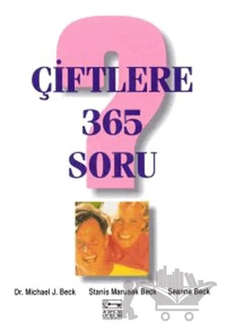 Çiftlere 365 Soru – Michael J. Beck, Seanna Beck, Stanis Marusak Beck – Anahtar Kitaplar Yayınevi kitap kapağı