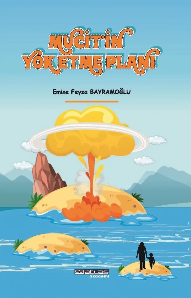 Mucitin Yok Etme Planı – Emine Feyza Bayramoğlu – Atlas Akademi kitap kapağı