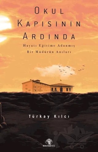 Okul Kapısının Ardında – Türkay Kılcı – Mavi Nefes Yayınları kitap kapağı