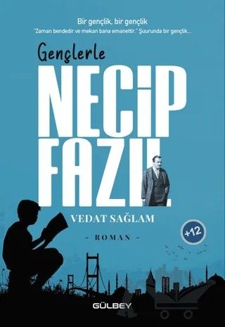 Gençlerle Necip Fazıl – Vedat Sağlam – Gülbey Yayınları kitap kapağı