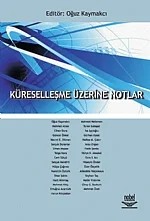 Küreselleşme Üzerine Notlar – Oğuz Kaymakçı – Nobel Yayın kitap kapağı