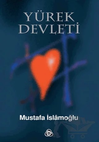 Yürek Devleti – Mustafa İslamoğlu – Düşün Yayıncılık kitap kapağı
