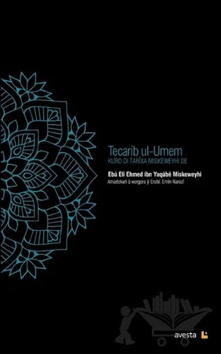 Tecarip ul-Umem – Ebu Eli Ehmed ibn Yaqube Miskeweyhi – Avesta Yayınları kitap kapağı