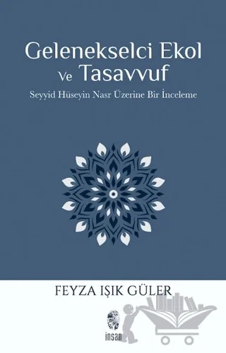 Gelenekselci Ekol ve Tasavvuf – Feyza Işık Güler – İnsan Yayınları kitap kapağı