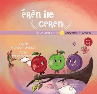 Meyvelerin Oyunu - Eren İle Ceren İlk Okuma Serisi 7 – Nurdan Damla – Motto Yayınları kitap kapağı