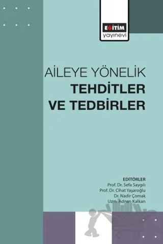 Aileye Yönelik Tehditler ve Tedbirler – Kolektif – Eğitim Yayınevi - Bilimsel Eserler kitap kapağı