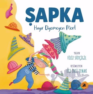 Şapka - Hayır Diyemeyen Mert – Filiz Sütçigil – 2E Kitap kitap kapağı