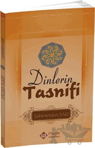 Dinlerin Tasnifi – Şahımerdan Sarı – İtisam Yayınları kitap kapağı