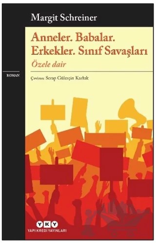 Anneler. Babalar. Erkekler. Sınıf Savaşları Özele Dair – Margit Schreiner – Yapı Kredi Yayınları kitap kapağı