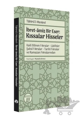Tahirü’l-Mevlevi İbret-amiz Bir Eser: Kıssalar Hisseler – Mustafa Kirenci – Büyüyen Ay Yayınları kitap kapağı
