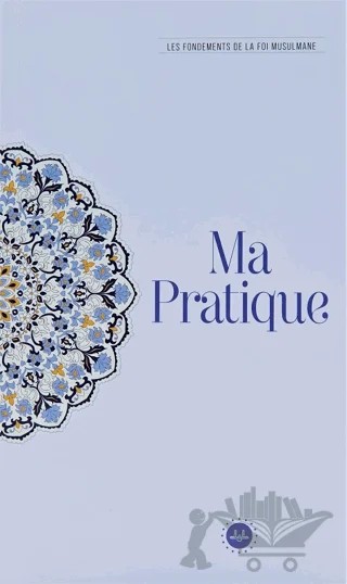 Ma Pratique Les Fondements De La Foi Musulmane (Temel İslam Bilgileri İbadetim) Fransızca – Kolektif – Diyanet İşleri Başkanlığı kitap kapağı
