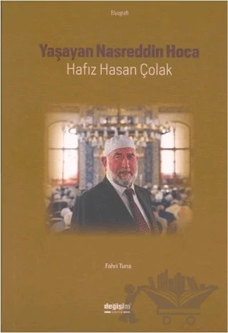 Yaşayan Nasreddin Hoca: Hafız Hasan Çolak – Fahri Tuna – Değişim Yayınları kitap kapağı
