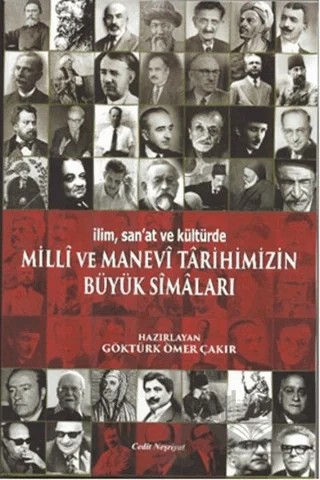 Milli ve Manevi Tarihimizin Büyük Simaları – Göktürk Ömer Çakır – Cedit Neşriyat kitap kapağı