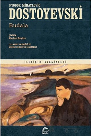 Budala – Fyodor Mihayloviç Dostoyevski – İletişim Yayınevi kitap kapağı