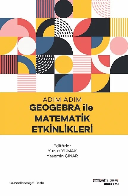Adım Adım Geogebra İle Matematik Etkinlikleri – Yunus Yumak, Yasemin Çınar – Atlas Akademi kitap kapağı