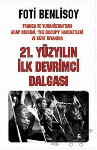 21. Yüzyılın İlk Devrimci Dalgası – Foti Benlisoy – Agora Kitaplığı kitap kapağı