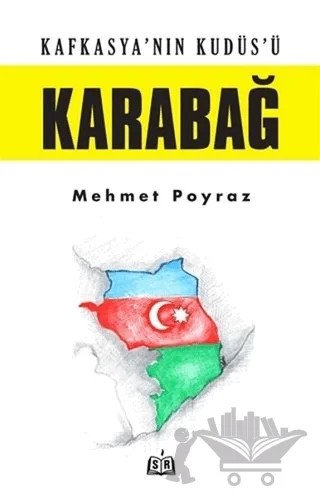 Kafkasya’nın Kudüs’ü Karabağ – Mehmet Poyraz – SR Yayınevi kitap kapağı