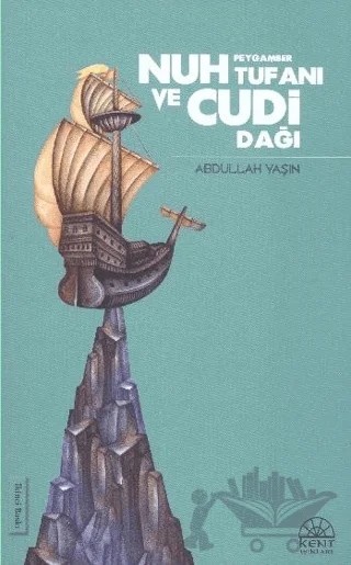 Nuh Peygamber Tufanı ve Cudi Dağı – Abdullah Yaşın – Kent Işıkları Yayınları kitap kapağı
