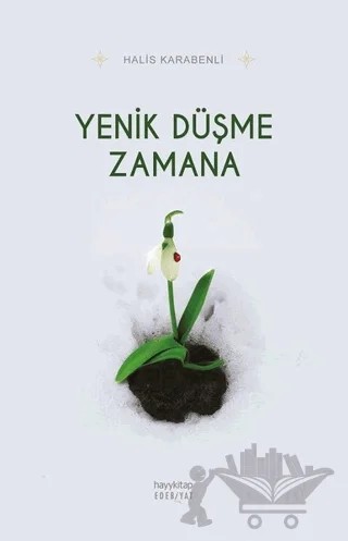 Yenik Düşme Zamana – Halis Karabenli – Hayykitap kitap kapağı