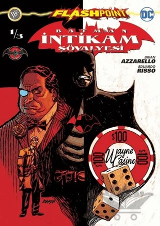 Batman İntikam Şövalyesi Sayı 1 - Flashpoint – Brian Azzarello – JBC Yayıncılık kitap kapağı