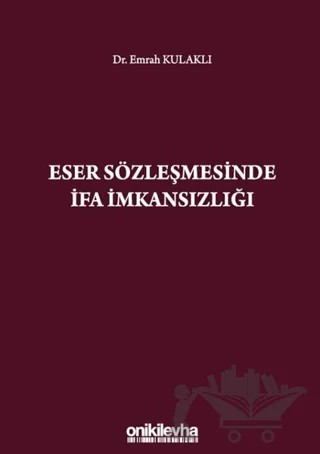 Eser Sözleşmesinde İfa İmkansızlığı – Emrah Kulaklı – On İki Levha Yayınları kitap kapağı