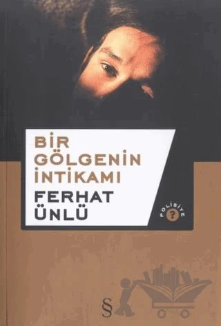 Bir Gölgenin İntikamı – Ferhat Ünlü – Everest Yayınları kitap kapağı