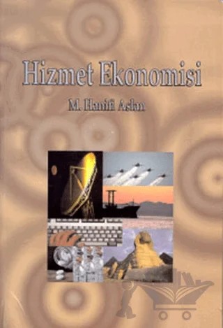 Hizmet Ekonomisi – M. Hanifi Aslan – Alfa Yayınları - Ders Kitapları kitap kapağı