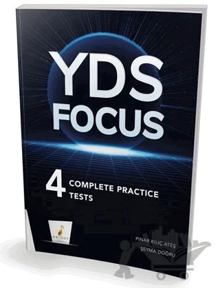 YDS Focus 4 Complete Practice Tests – Pınar Kılıç Ateş, Şeyma Doğru Mert, Şeyma Doğru – Pelikan Tıp Teknik Yayıncılık kitap kapağı