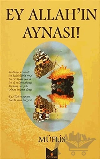 Ey Allah'ın Aynası! – Müflis – Serencam Yayınevi kitap kapağı