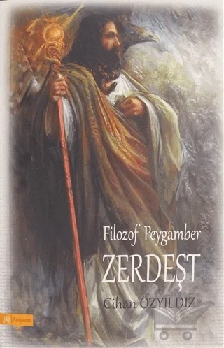 Filozof Peygamber Zerdeşt – Cihan Özyıldız – J&J Yayınları kitap kapağı