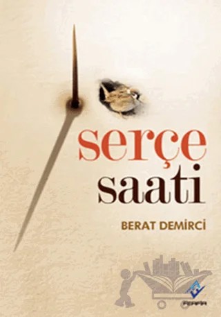 Serçe Saati – Berat Demirci – Ferfir Yayıncılık kitap kapağı