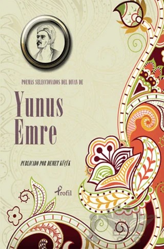 Poemas Seleccionadas Del Divan De Yunus Emre – Yunus Emre – Profil Kitap kitap kapağı