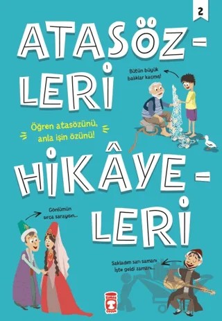 Atasözleri Hikayeleri 2 – Didem Demirel, Mehmet Salih Sırmaçekiç – Timaş Çocuk kitap kapağı