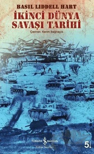 İkinci Dünya Savaşı Tarihi – Basil Henry Liddell Hart – İş Bankası Kültür Yayınları kitap kapağı
