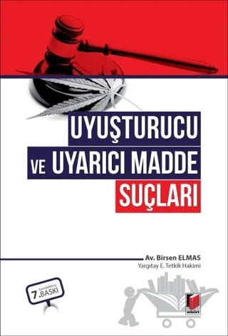 Uyuşturucu ve Uyarıcı Madde Suçları – Birsen Elmas – Adalet Yayınevi kitap kapağı