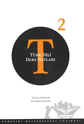 Türk Dili Ders Notları 2 – Kolektif – Boğaziçi Üniversitesi Yayınevi kitap kapağı