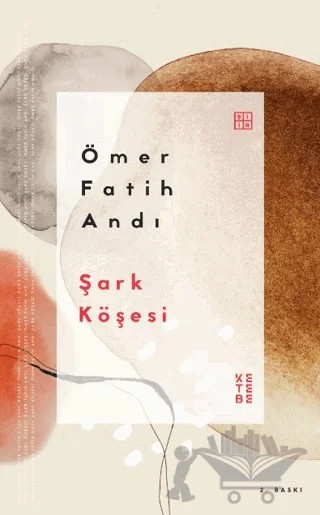 Şark Köşesi – Ömer Fatih Andı – Ketebe Yayınları kitap kapağı