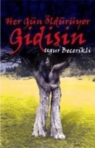 Her Gün Öldürüyor Gidişin – Uğur Becerikli – Destek Yayınları kitap kapağı