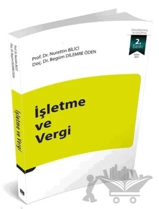 İşletme ve Vergi – Nurettin Bilici, Begüm Dilemre Öden – Savaş Yayınevi kitap kapağı