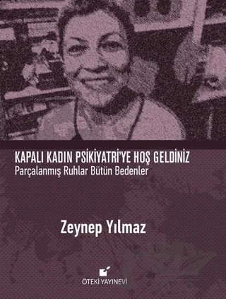Kapalı Kadın Psikiyatri'ye Hoş Geldiniz – Zeynep Yılmaz – Öteki Yayınevi kitap kapağı