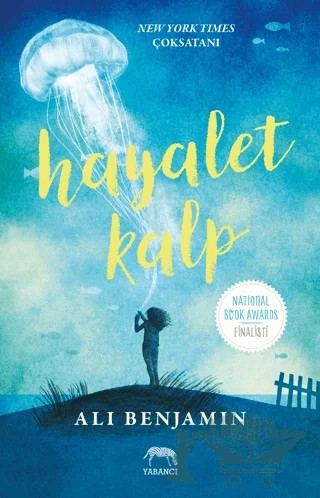 Hayalet Kalp – Ali Benjamin – Yabancı Yayınları kitap kapağı