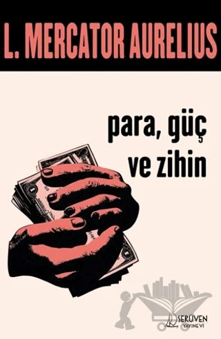 Para, Güç ve Zihin – Lucius Mercator Aurelius – Serüven Yayınevi kitap kapağı