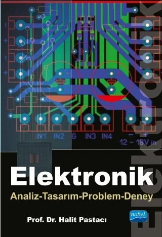 ELEKTRONİK  Analiz-Tasarım-Problem-Deney – Halit Pastacı – Nobel Akademik Yayıncılık kitap kapağı