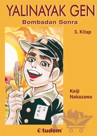 Yalınayak Gen Bombadan Sonra 3. Kitap – Keiji Nakazawa – Tudem Yayınları kitap kapağı