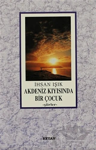 Akdeniz Kıyısında Bir Çocuk – İhsan Işık – Beyan Yayınları kitap kapağı