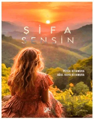 Şifa Sensin – Petek Kitamura, Oğul Kaya Kitamura – İlkim Ozan Yayınları kitap kapağı