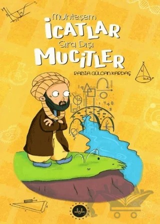 Muhteşem İcatlar Sıra Dışı Mucitler – Rabia Gülcan Kardaş – Diyanet İşleri Başkanlığı kitap kapağı