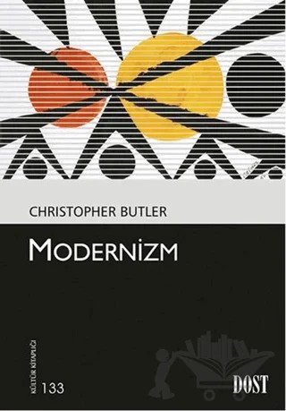 Modernizm – Christopher Butler – Dost Kitabevi Yayınları kitap kapağı