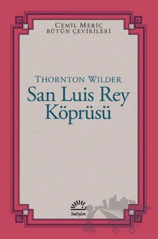 San Luis Rey Köprüsü – Thornton Wilder – İletişim Yayınevi kitap kapağı